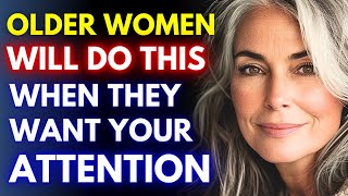 How To Tell If An Older Woman Wants Your Attention