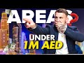 Best Areas To Invest UNDER 1 Million AED Dubai!