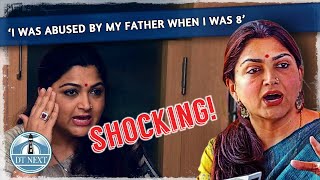 I was abused by my father when I was 8 : Khushbu sundar | DT Next