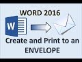 Word 2016 - Printing an Envelope - How To Print Address on Envelopes From Printer in HP Canon Epson