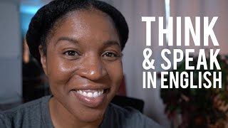 THINK AND SPEAK IN ENGLISH | How To Talk About Your Daily Life Fluently In Engli