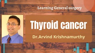 Thyroid cancer   Dr Arvind Krishnamurthy