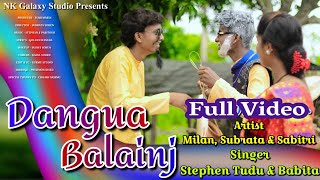 Dangua Balainj || Stephan Tudu || Babita || Milan, Subrata & Sabitri || New Santali Video 2022.