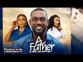 A Father Like No Other (FATHER) - Eddie Watson, Rachael Okonkwo, Eniola Badmus, Victoria Egbuchere