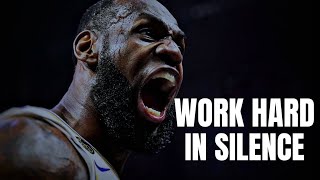 WORK HARD IN SILENCE - Motivational Video
