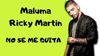 Maluma - No Se Me Quita (Lyrics) ft. Ricky Martin