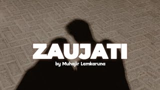 ZAUJATI - MUHAJIR LAMKARUNA ft RATNA KOMALA