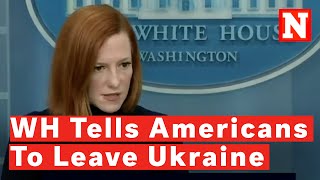 White House Urges U.S. Citizens In Ukraine To ‘Leave Now’ As Tensions Heighten With Russia