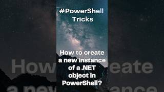 How to Create a New Instance of a .NET Object in PowerShell? Comprehensive Guide! #learnpowershell