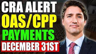 CRA Alert: Expect Bigger OAS and CPP Payments on December 31st!