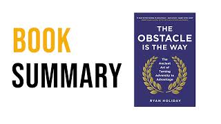 The Obstacle is the Way by Ryan Holiday | Free Summary Audiobook