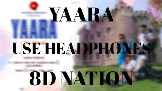 Yaara (8D Audio)| Mamta Sharma | Manjul Khattar | Arishfa Khan Ajaz | 8D Nation.