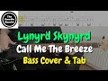 Lynyrd Skynyrd - Call Me The Breeze - Bass cover with tabs