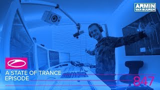 A State of Trance Episode 847 (#ASOT847)