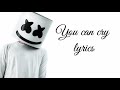 Marshmello × Juicy J -You Can cry (ft. James Arthur) (lyric video)