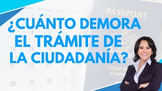 ¿Cuánto tiempo demora el trámite de CIUDADANÍA? -  Equipo de ABOGADA DE INMIGRACIÓN