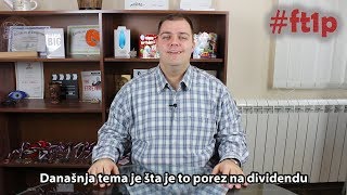 Šta je to POREZ na dividendu? | POREZ NA DIVIDENDU | FT1P Poreski savetnik