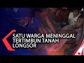 Satu Warga Meninggal Tertimbun Tanah Longsor