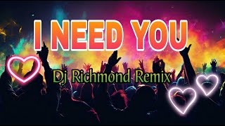 Leann Rhimes-I NEED YOU ( Lovesong Remix ) Dj Richmond Remix