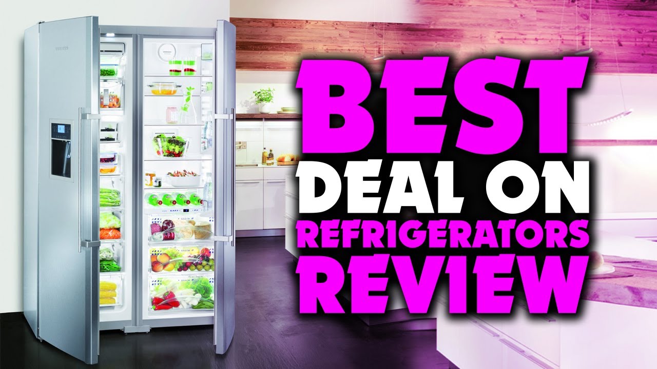 Top 5 Best Deal On Refrigerators Review In 2023 - YouTube