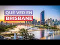 Qué ver en Brisbane 🇦🇺 | 10 Lugares Imprescindibles