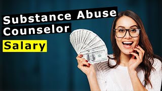Substance Abuse Counselor Salary | How Much You Can Make! | ADCS Institute