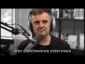 Stop Overthinking EVERYTHING! Start Moving Towards Your Dreams - Gary Vaynerchuk Motivation