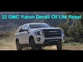 22 GMC Yukon Denali Oil Life Reset How To 2022 23