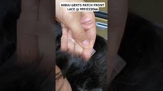 Miraj Front Lace Gents Patch @ 9951223066 #viral #hairpatch #hairextension #haircare #extension