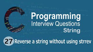 C Interview Questions tutorial #27 - How to Reverse a String Without strrev || Codenemy