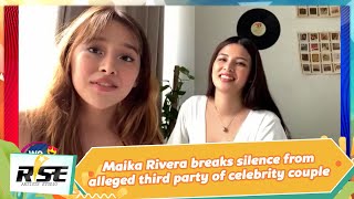 Maika Rivera breaks silence from alleged third party of celebrity couple | We Rise Together