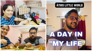 A DAY IN MY LIFE |  എന്റെ ഒരു ദിവസം |  ATHIS LITTLE WORLD