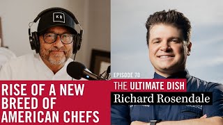 Master Chef Richard Rosendale Sees Rise of a “New Breed of American Chefs”