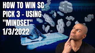 How to WIN SC Pick 3 - "MindSet" 1/3/2022