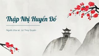 [TVK6] [Workshop] Thập Nhị Huyền Đồ trong Tử Vi (đọc thêm ở mô tả)