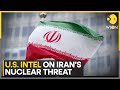 U.S. Intelligence Warns of Growing Nuclear Threat from Iran, Urges Global Attention | World News