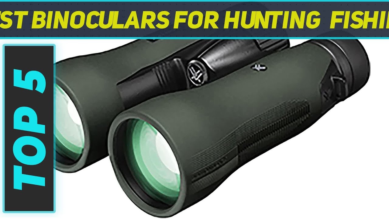 Top 5 Best Binoculars For Hunting, Fishing 2023 - YouTube