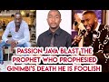 Passion Java Blast The Prophet Joshua Who Prophesied Ginimbi Death ( He is Foolish 2020)