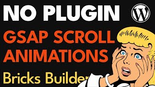 GSAP Animations for WordPress, Bricks Builder, EASY !
