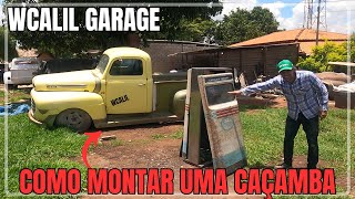 WCALIL GARAGE| PASSO A PASSO DE COMO MONTAR UMA CAÇAMBA