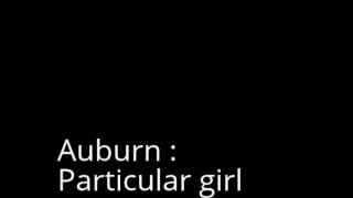 Auburn : Particular girl