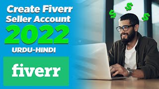 How to Create Fiverr Account in 2022 - Seller Fiverr course 2022 BEGINNERS (Urdu -Hindi)