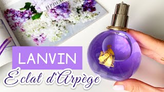 LANVIN Éclat d'Arpège 💐 UNPACKING delicate floral fragrance for women