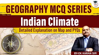 Geography MCQ Series : Indian Climate, Detailed Explanation on MAP and PYQs | PCS Sarathi #geography