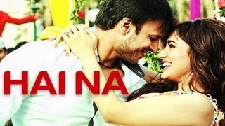 Hai Na - Official Video Song - Jayantabhai Ki Luv Story - Atif Aslam & Priya Panchal