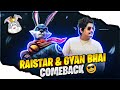 RAISTAR AND GYANGAMING COMEBACK ON LIVE STREAM WITH NEW GAMEPLAY - Garena Free Fire