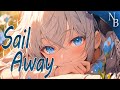 Nightcore - Sail Away (lyrics)