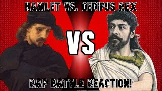 I don't read... | Hamlet Vs. Oedipus Rex Rap Battle REACTION!