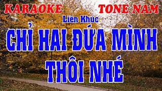 KARAOKE Chỉ Hai Đứa Mình Thôi Nhé Beat Chuẩn | LK Karaoke Trữ Tình Hay Dễ Hát | Karaoke Trữ Tình Hay