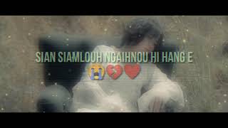 Sian Siamlouh Ngaihnou - Khokhawl (lyric video)